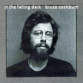 Bruce Cockburn - In The Falling Dark - 1976 / 2002