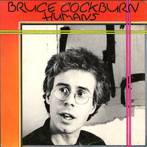 Bruce Cockburn- Humans - 1980