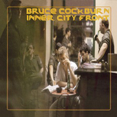 Bruce Cockburn - Inner City Front - 1981/2002