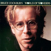 Bruce Cockburn - World Of Wonders - 1986