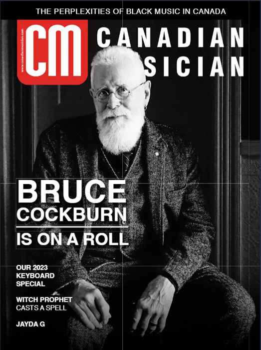 Bruce Cockburn July 2023 - Canadian Musician Magazine