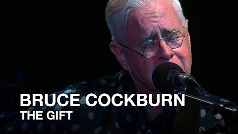 Bruce Cockburn | The Gift
